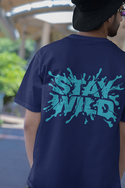 Stay Wild Unisex Regular Oversized T-Shirt