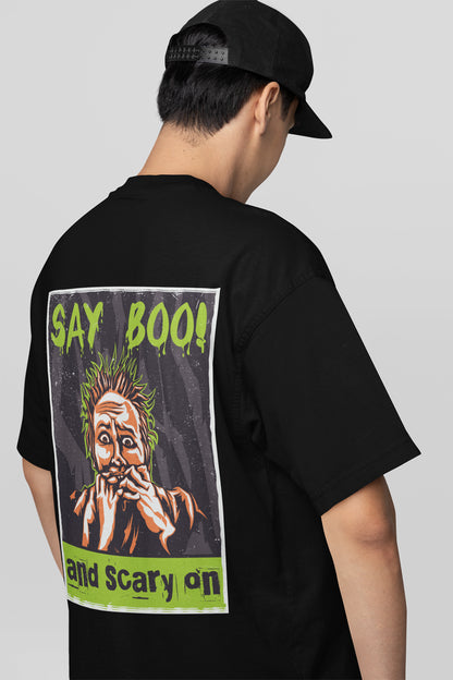 Say Boo And Scary On Black Unisex Regular Oversized T-Shirt